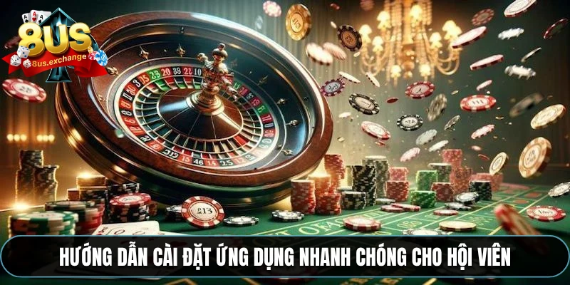 Hướng dẫn cài đặt ứng dụng nhanh chóng cho hội viên