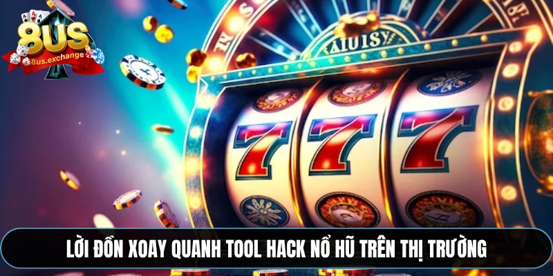 Lời đồn xoay quanh tool hack nổ hũ trên thị trường