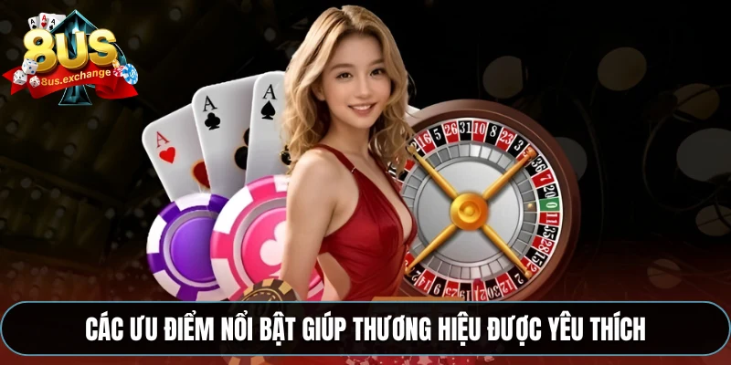 Các ưu điểm nổi bật giúp thương hiệu được yêu thích