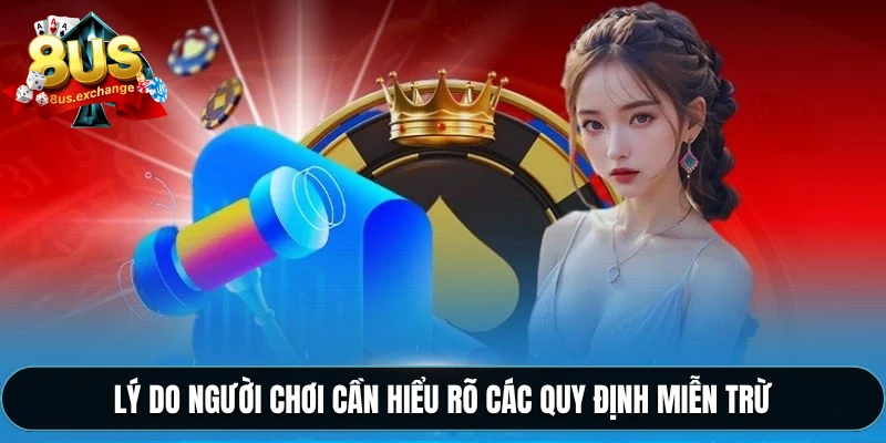 Lý do người chơi cần hiểu rõ các quy định miễn trừ